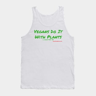 Vegans Do It With Plants Tank Top